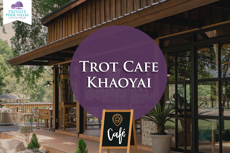 Trot Cafe Khaoyai คาเฟ่สไตล์คันทรีสุดชิลล์ ท่ามกลางธรรมชาติอันร่มรื่นของเขาใหญ่ “ดื่มด่ำธรรมชาติ ฟังเสียงม้าร้อง”