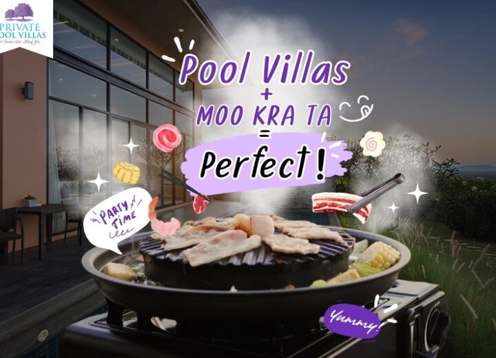 Pool Villas + MOO KRA TA = Perfect!