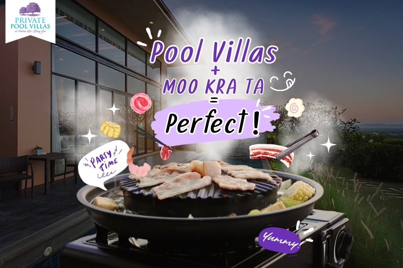 Pool Villas + MOO KRA TA = Perfect!